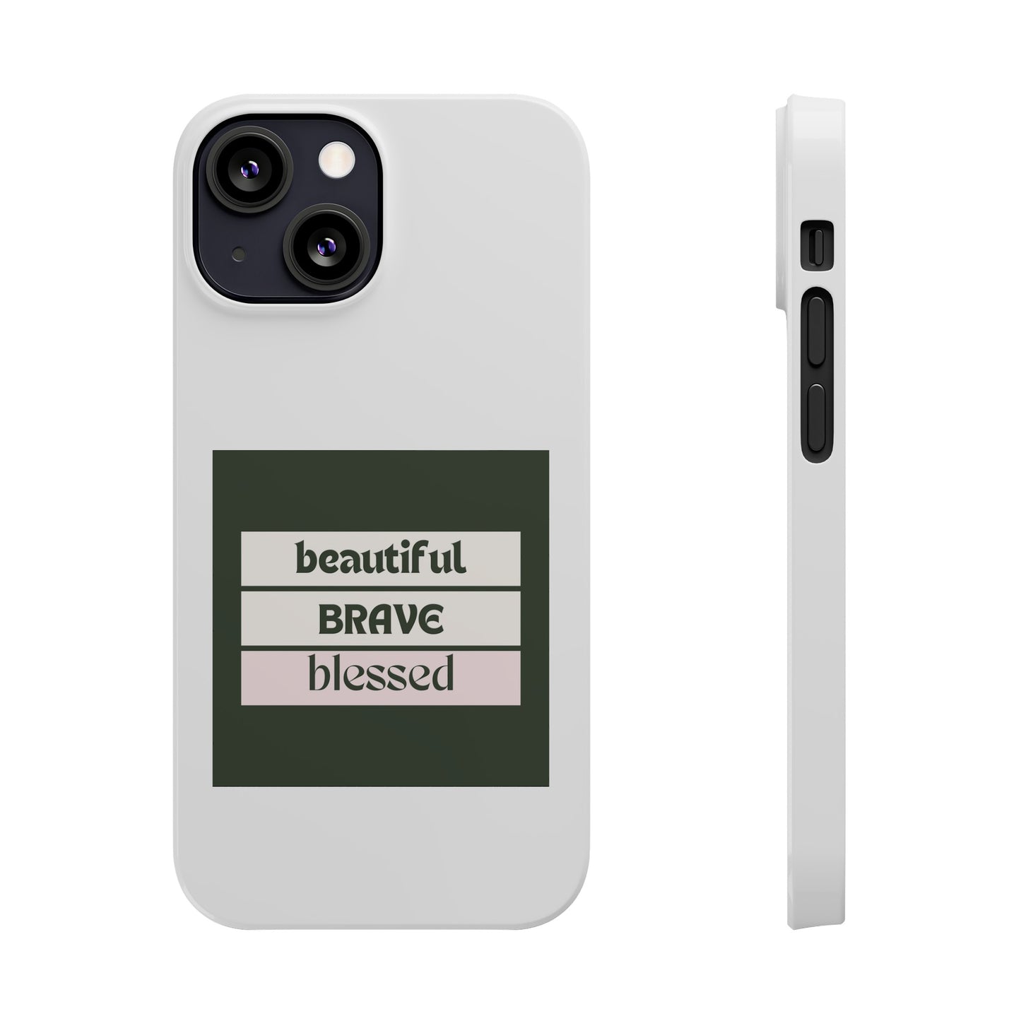 Beautiful Brave Blessed Slim Phone Cases (Green)
