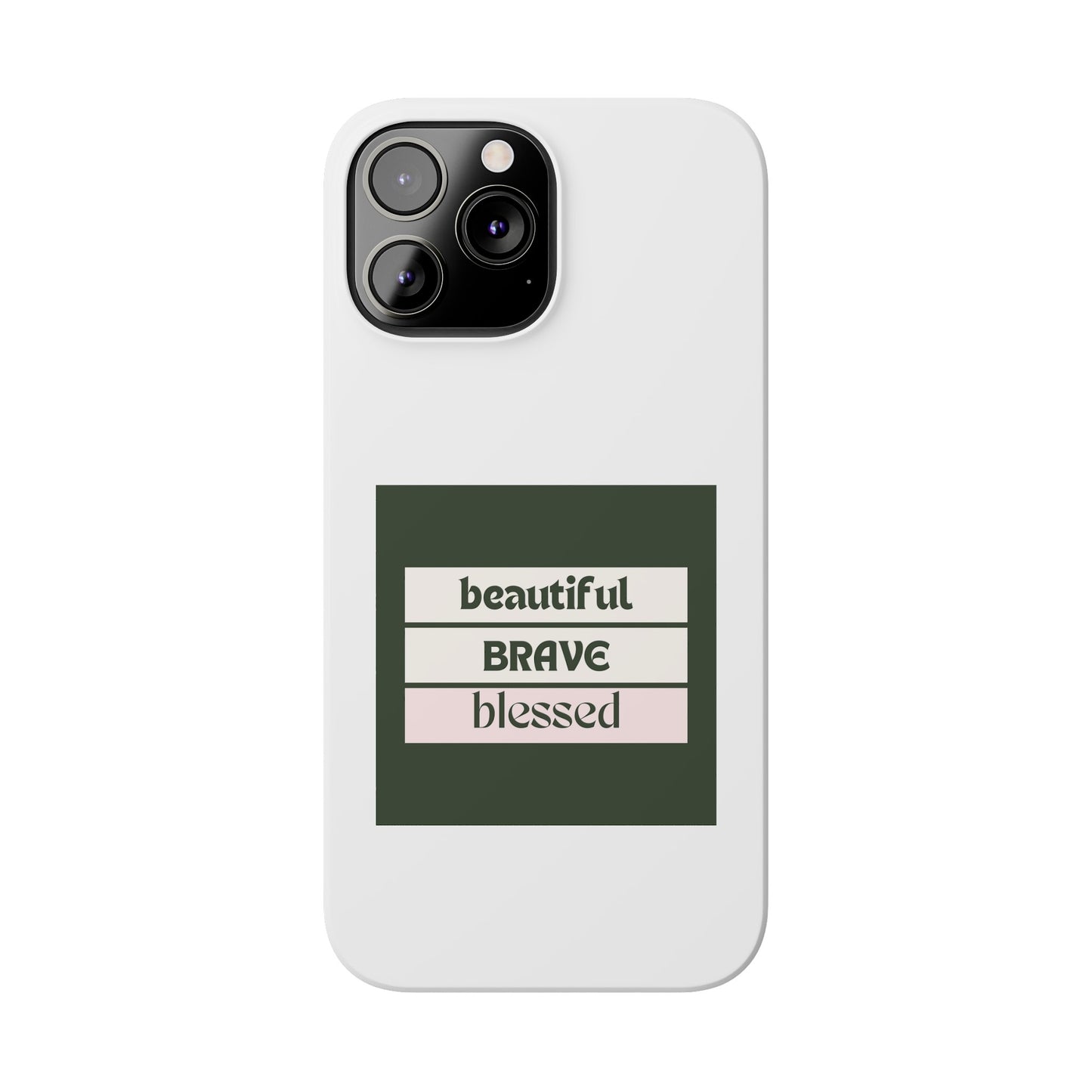 Beautiful Brave Blessed Slim Phone Cases (Green)