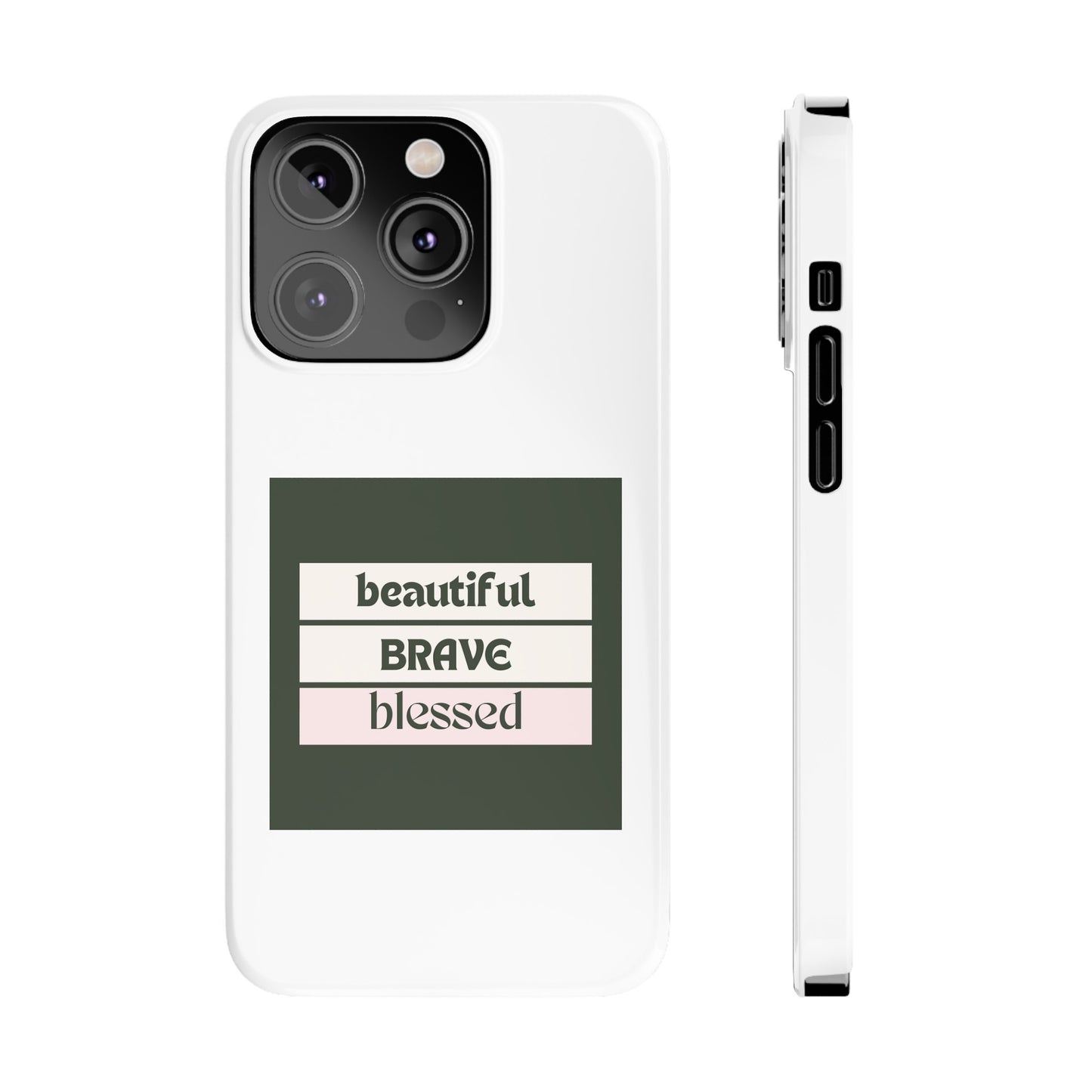 Beautiful Brave Blessed Slim Phone Cases (Green)