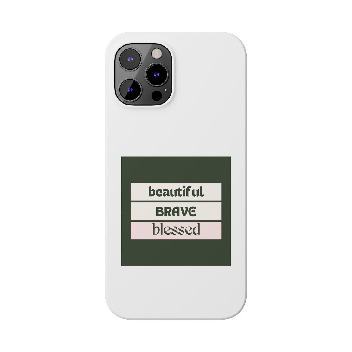 Beautiful Brave Blessed Slim Phone Cases (Green)