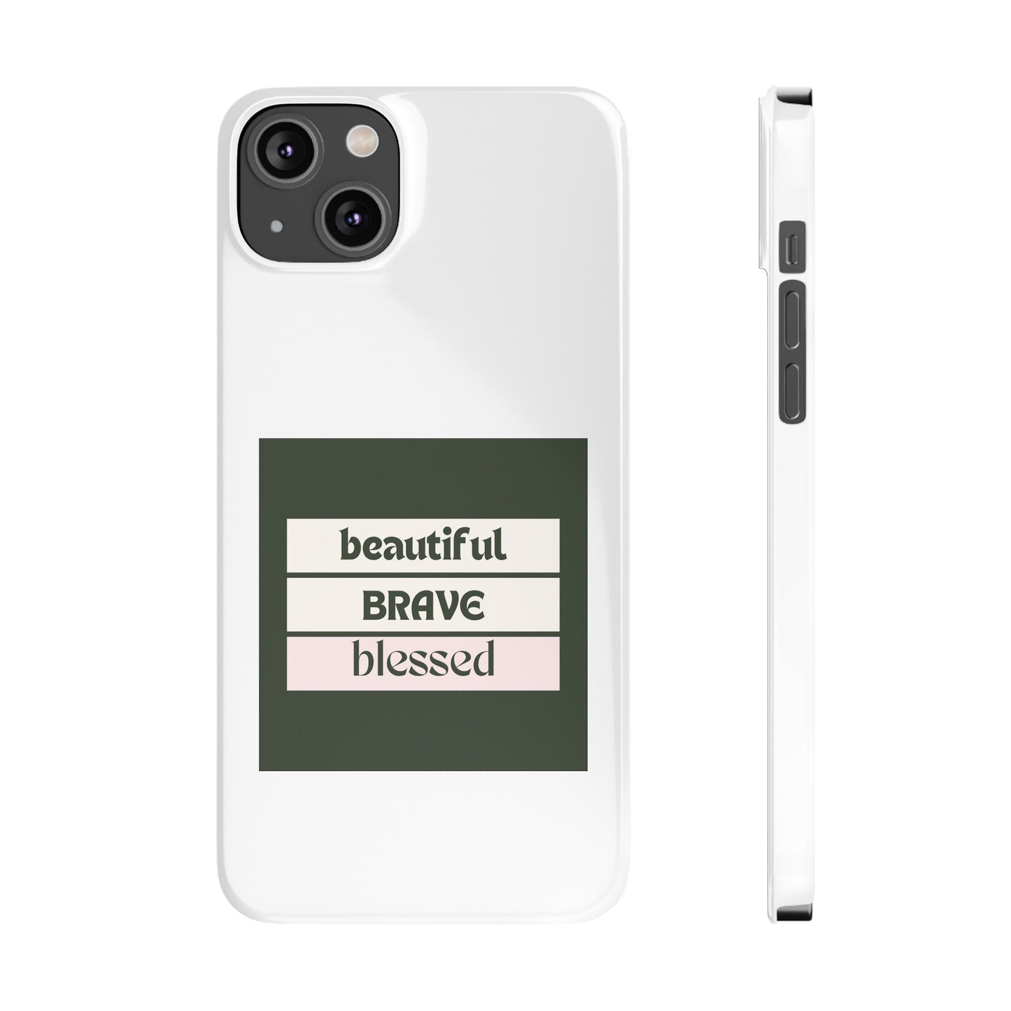 Beautiful Brave Blessed Slim Phone Cases (Green)