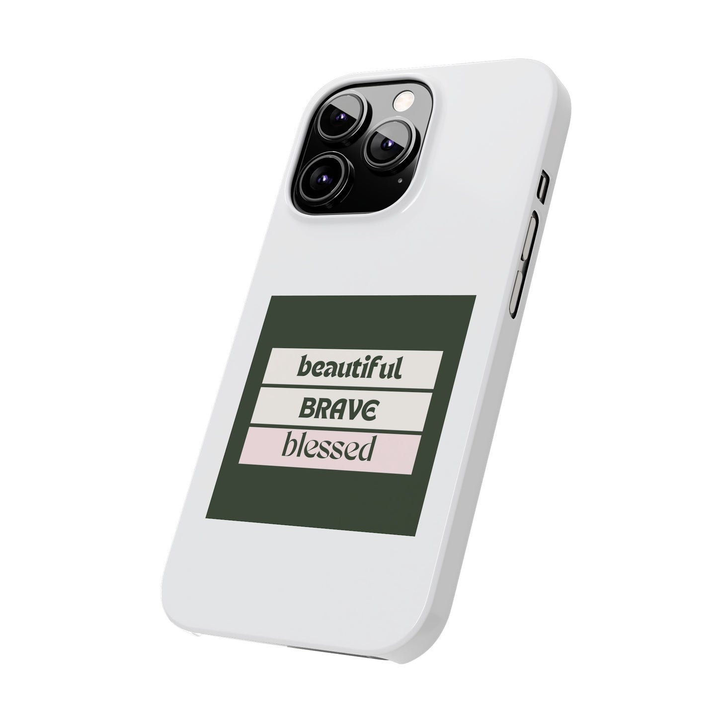 Beautiful Brave Blessed Slim Phone Cases (Green)
