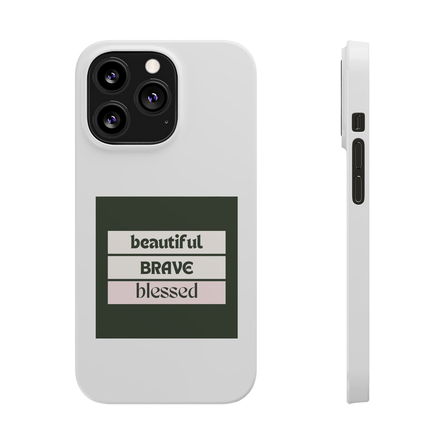 Beautiful Brave Blessed Slim Phone Cases (Green)