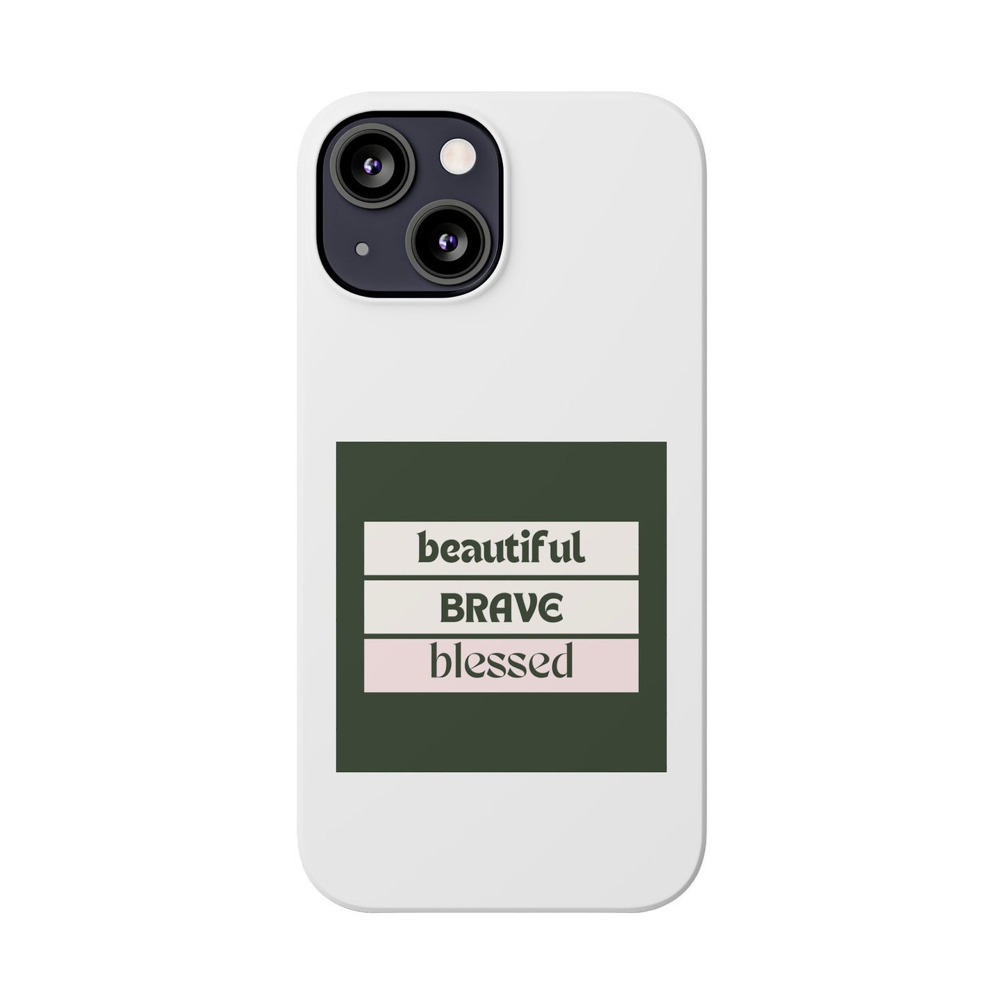 Beautiful Brave Blessed Slim Phone Cases (Green)