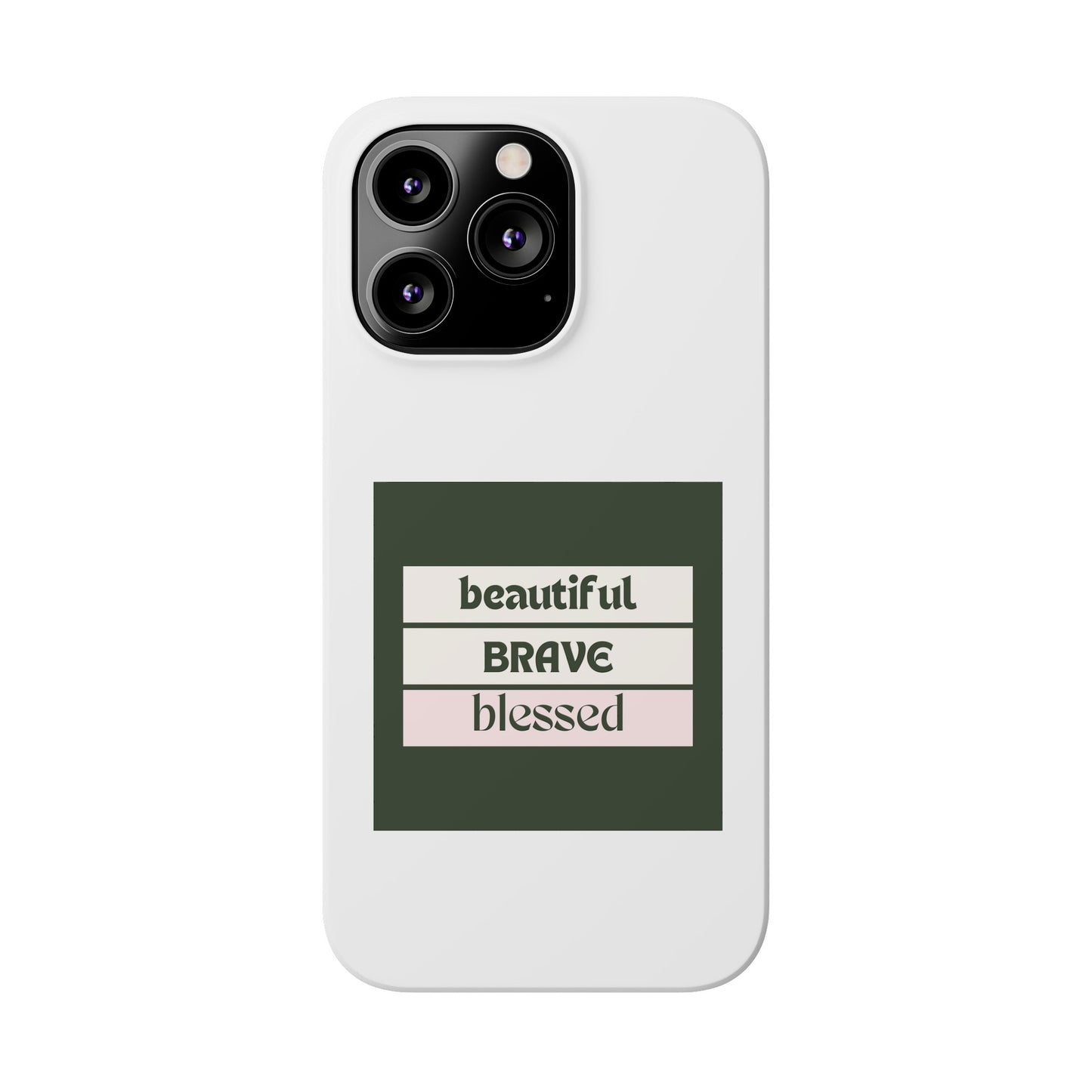 Beautiful Brave Blessed Slim Phone Cases (Green)
