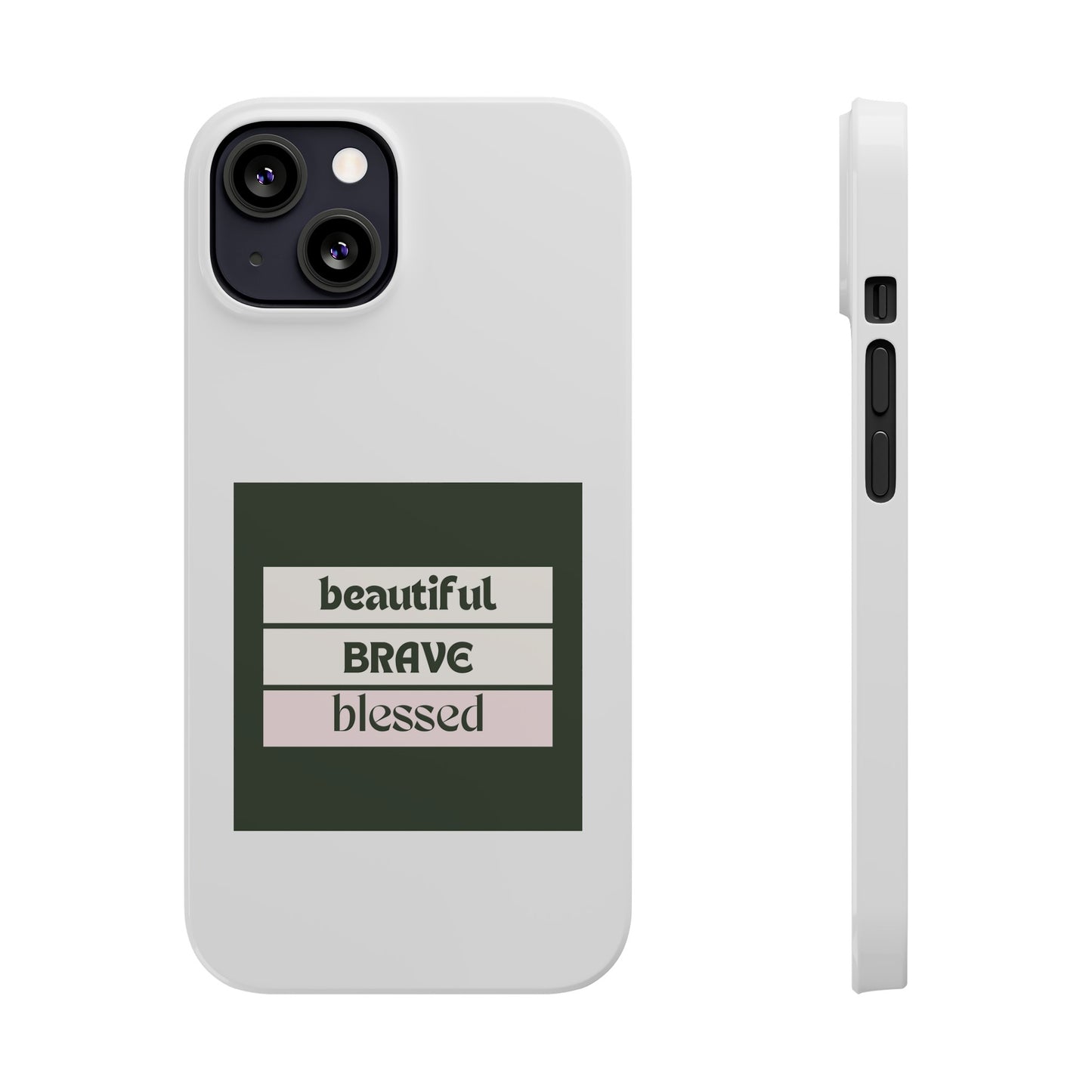 Beautiful Brave Blessed Slim Phone Cases (Green)