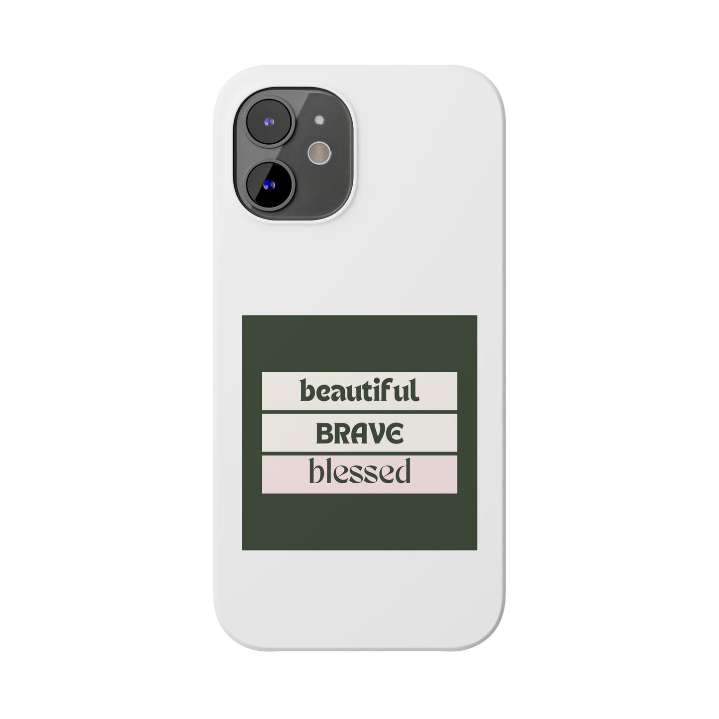 Beautiful Brave Blessed Slim Phone Cases (Green)