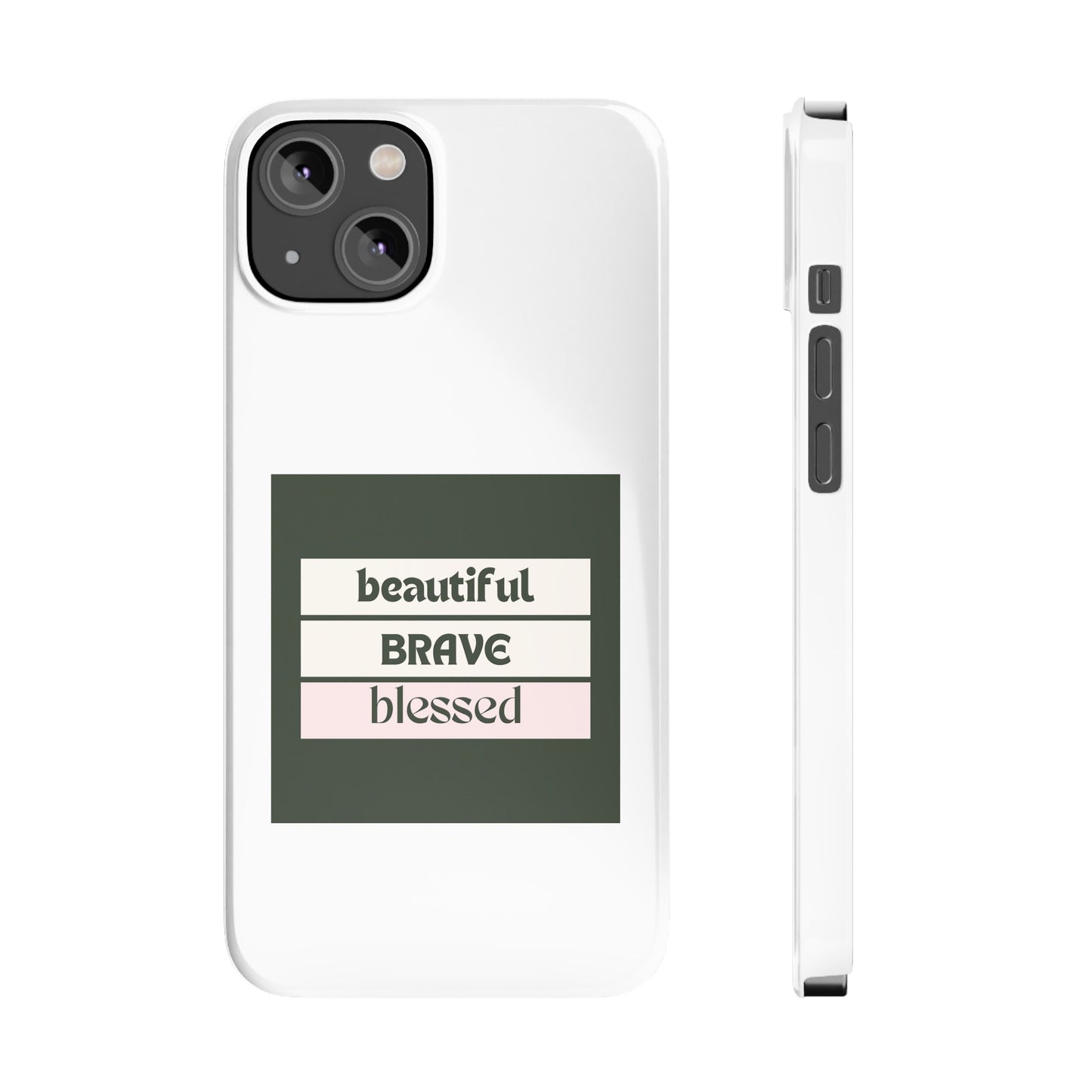 Beautiful Brave Blessed Slim Phone Cases (Green)