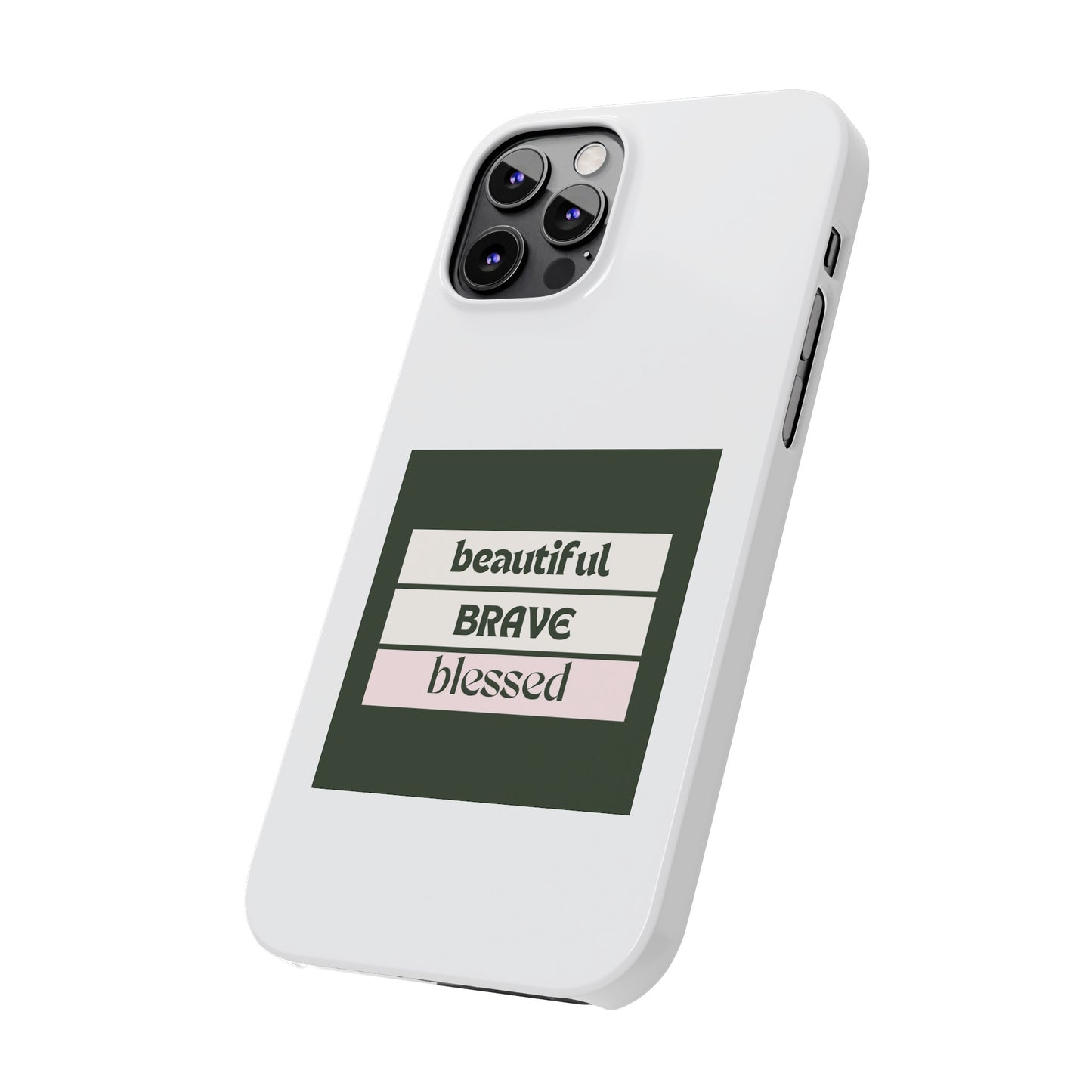 Beautiful Brave Blessed Slim Phone Cases (Green)
