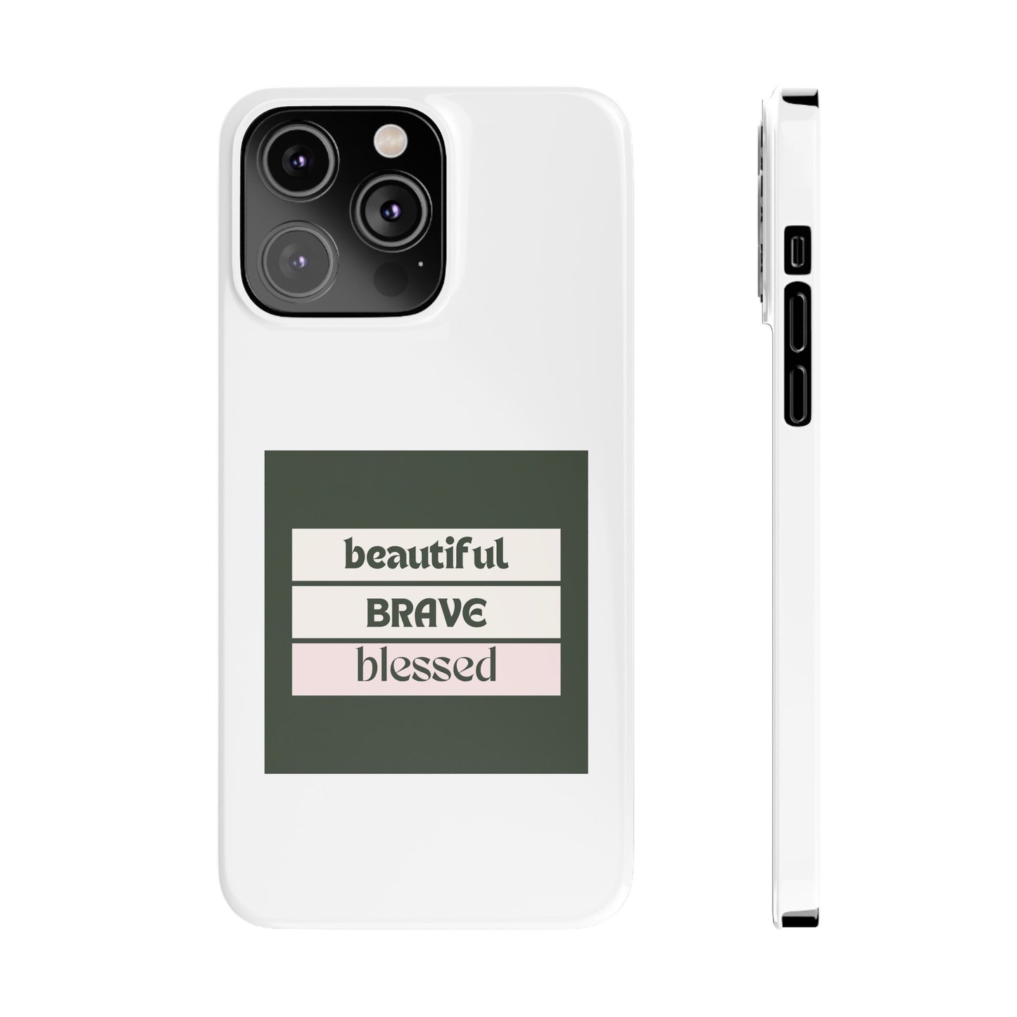 Beautiful Brave Blessed Slim Phone Cases (Green)