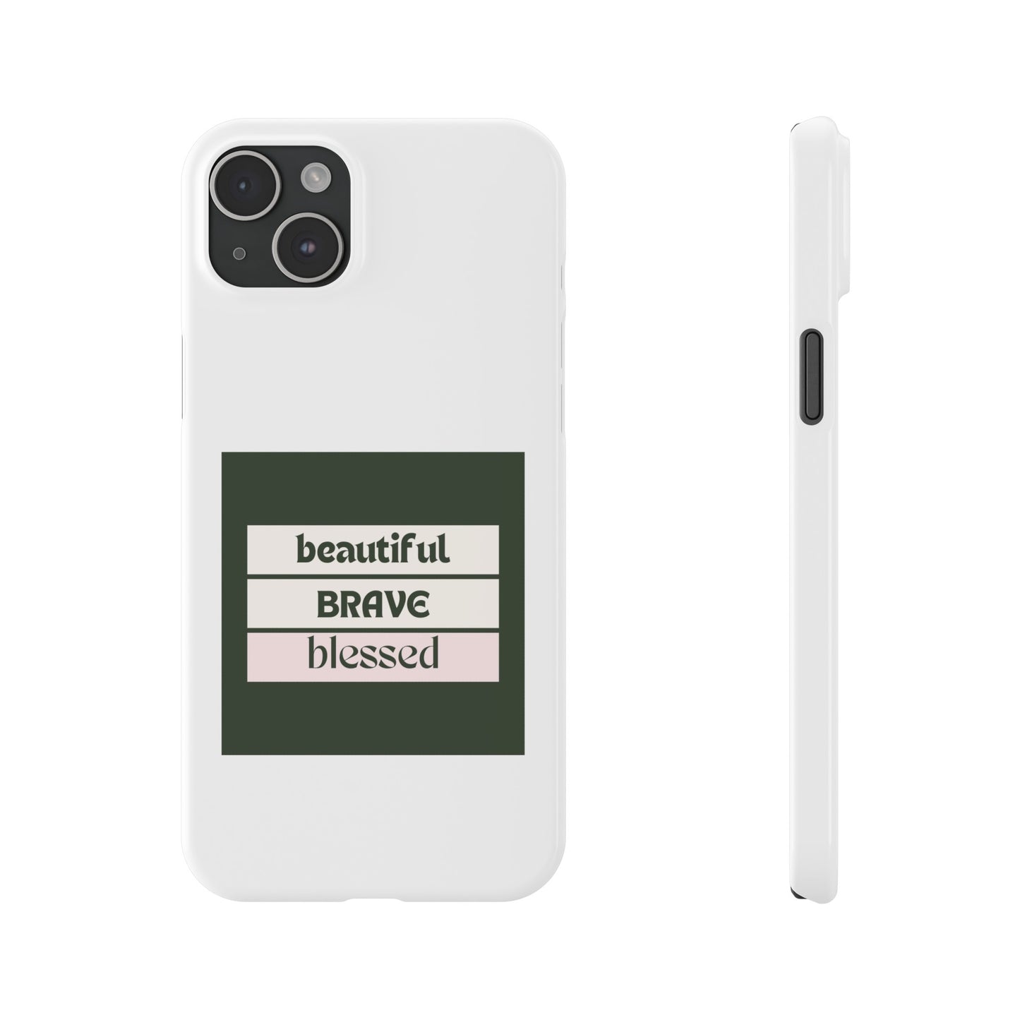 Beautiful Brave Blessed Slim Phone Cases (Green)