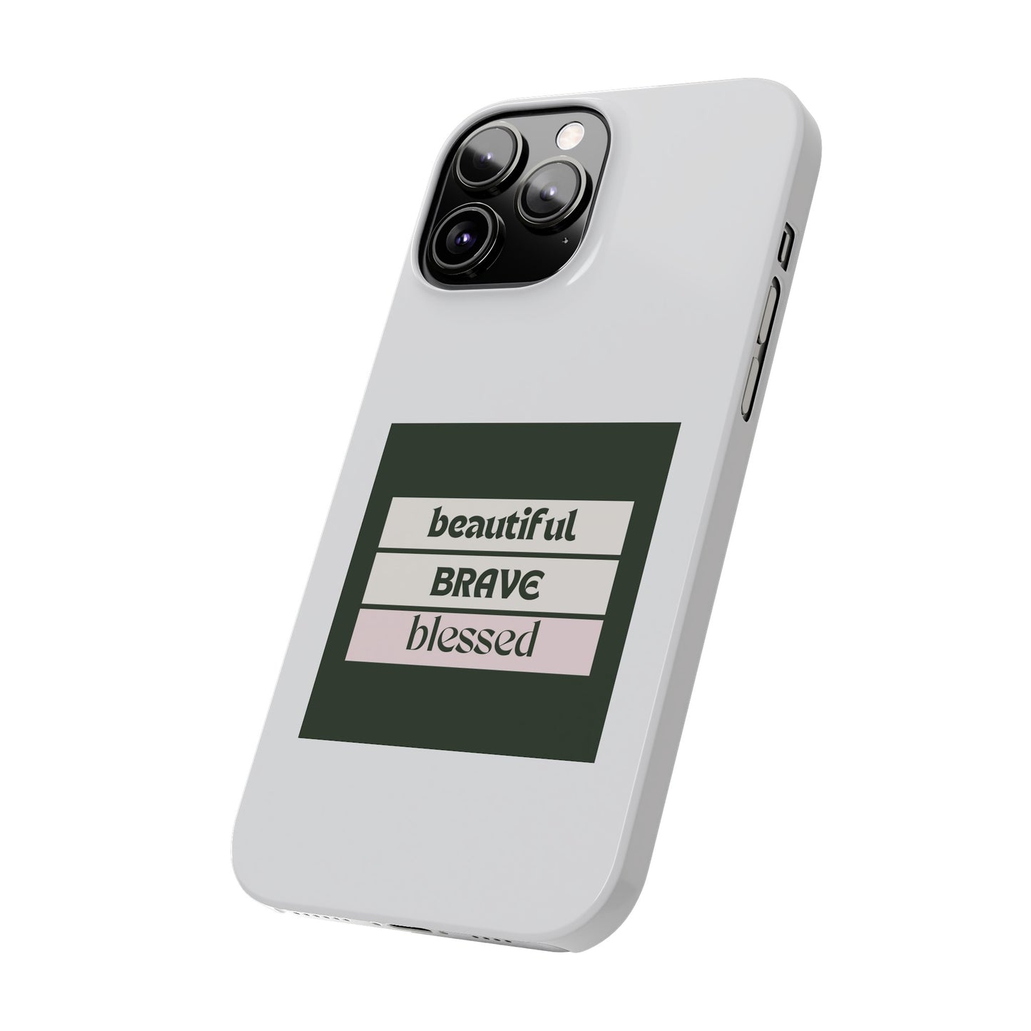Beautiful Brave Blessed Slim Phone Cases (Green)